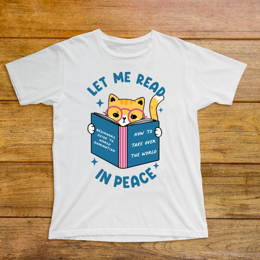 Let Me Read in Peace Tee – For the Bookworm at Heart